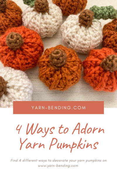 4 Ways To Adorn Yarn Pumpkins