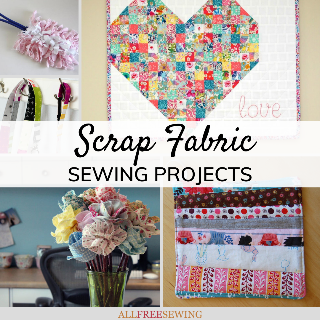 40+ Scrap Fabric Projects (+ Sewing Patterns)