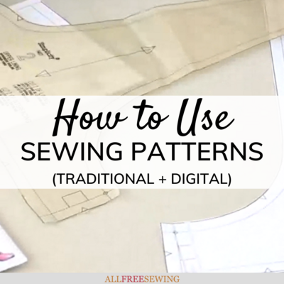 How to Use Sewing Patterns (Digital & Traditional)