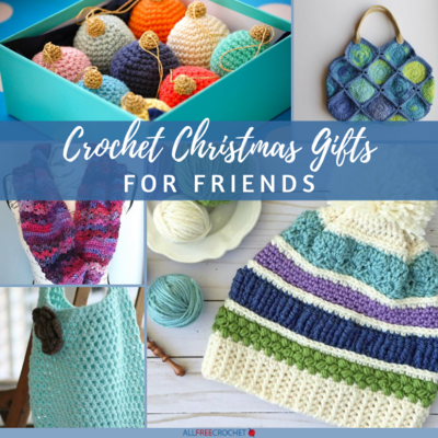 Crochet Christmas Gifts For Friends
