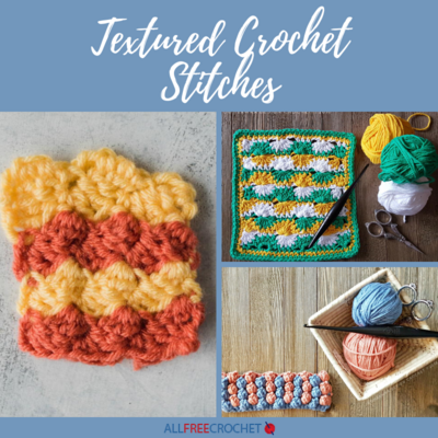 Easy Textured Crochet Stitches You'll Love