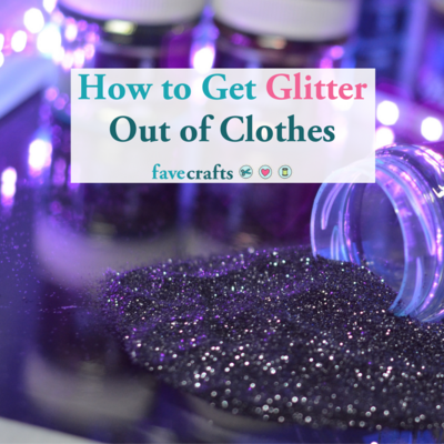 How to Get Glitter Out of Clothes
