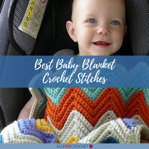 The Best Baby Blanket Crochet Stitches