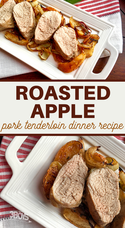 Delicious Apple Roasted Pork Tenderloin