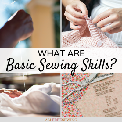 What are Basic Sewing Skills?