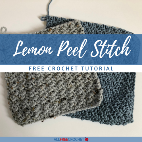 Crochet Lemon Peel Stitch Tutorial