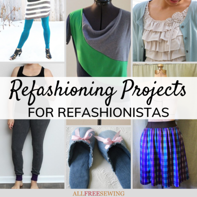 35+ Refashioning Projects for Refashionistas