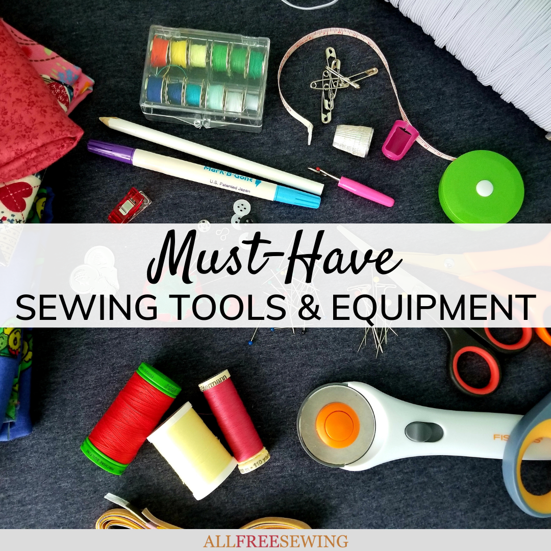Sewing Supplies: 12 Essential Sewing Tools - Sew My Place