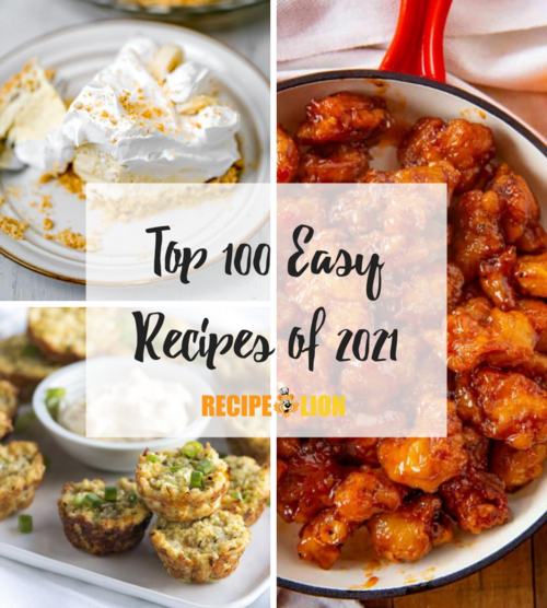 Our Top 100 Easy Recipes of 2021