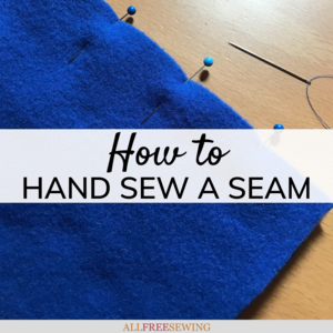 How to Hand Sew a Seam