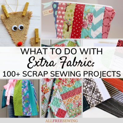 20 ways to put your fabric scraps to good use!
