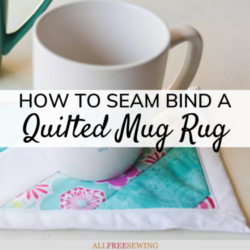 How to Seam Bind a Mug Rug