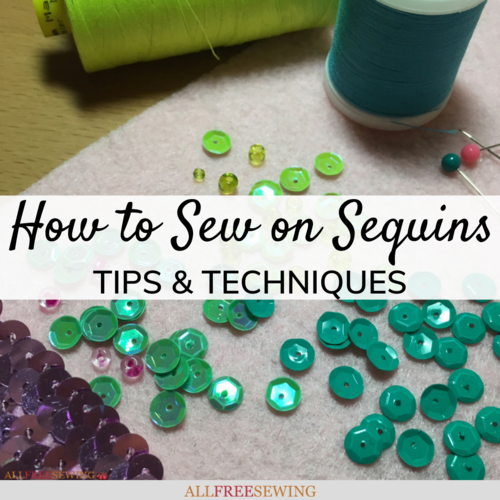 How to Sew on Sequins: Tips & Techniques to Add Sparkle