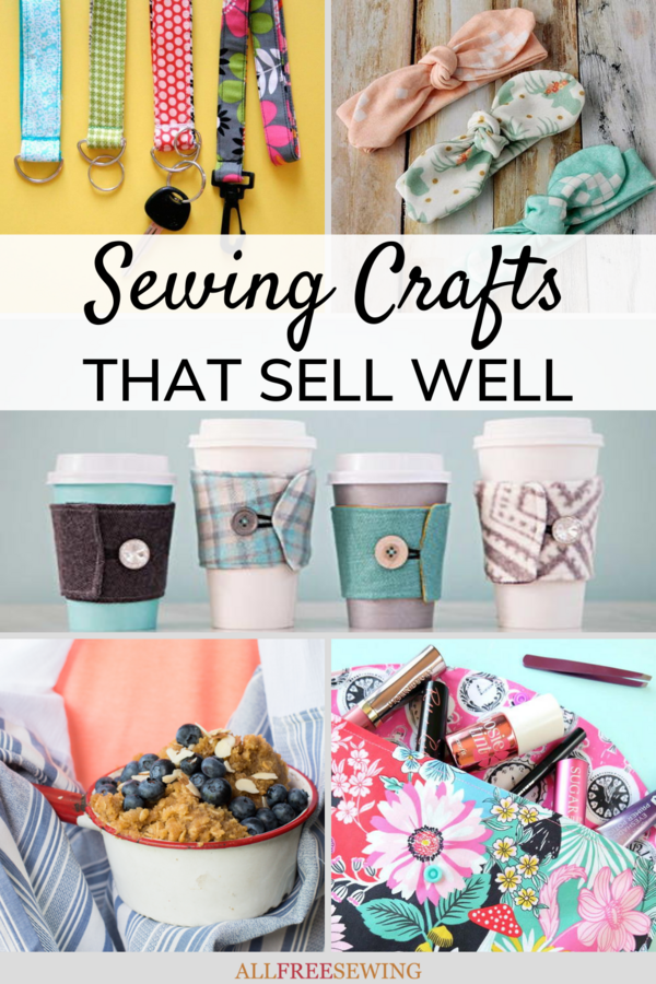 50+ Sewing Crafts That Sell Well