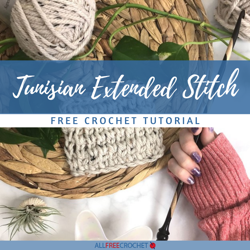 Crochet Tunisian Extended Stitch Tutorial + Video | AllFreeCrochet.com
