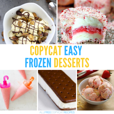 Copycat Easy Frozen Desserts