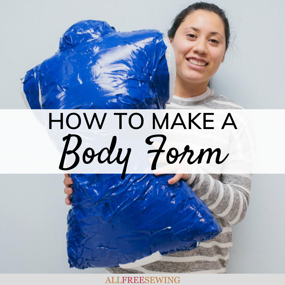 How to Make a Body Form (Tutorial + Video) | AllFreeSewing.com