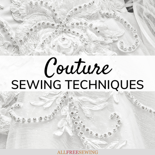 Couture Sewing Techniques