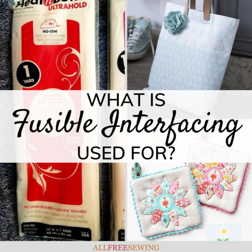 What Is Fusible Interfacing Used For