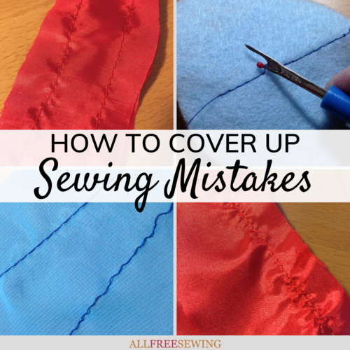 How to Cover Up Sewing Mistakes | AllFreeSewing.com