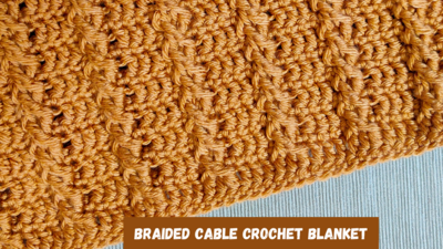 Braided Cable Crochet Blanket Pattern