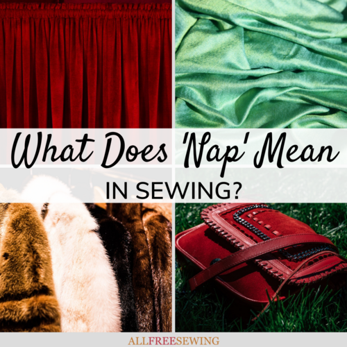 What Does Nap Mean in Sewing