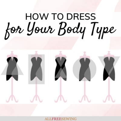 Quick Tips: How to Dress for Your Body Type