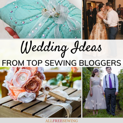 14 Wedding Ideas from Top Sewing Bloggers