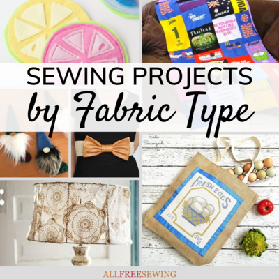 600+ Sewing Projects by Types of Fabric Materials | AllFreeSewing.com