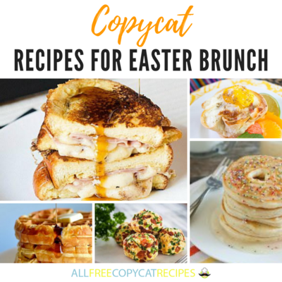 Copycat Recipes for Easter Brunch