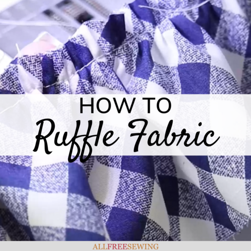 How to Ruffle Fabric