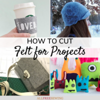 How to Cut Felt for Projects and Patterns
