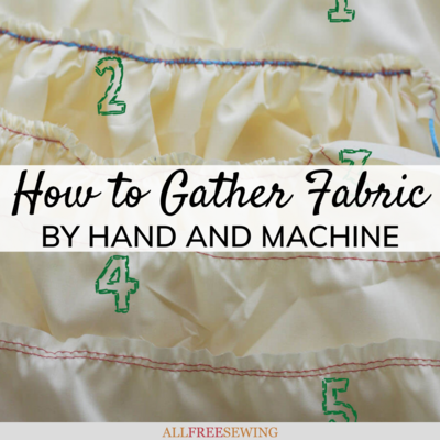 How to Gather Fabric in 6 Ways