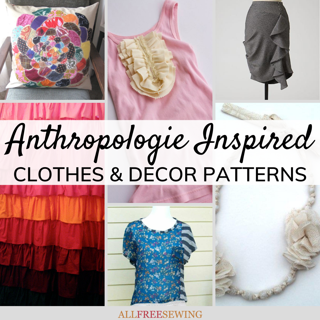 26 DIY Anthropologie Clothes & Designer Knockoff Decor | AllFreeSewing.com