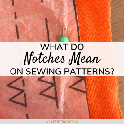 What Do Notches Mean on Sewing Patterns?