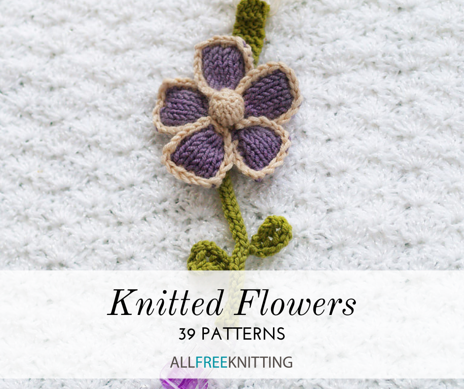 39 Knitted Flowers Patterns | AllFreeKnitting.com 39-knitted-flowers-patterns-allfreeknitting-com
