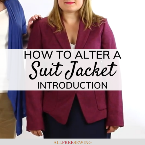 Sewing Alteration Series How to Alter a Suit Jacket Introduction
