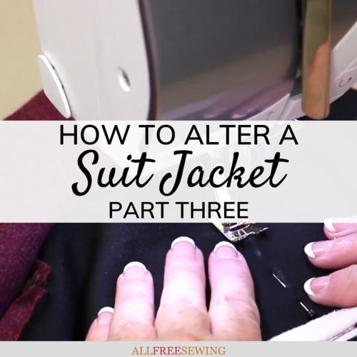 Sewing Alteration Series How to Alter a Suit Jacket Part 3