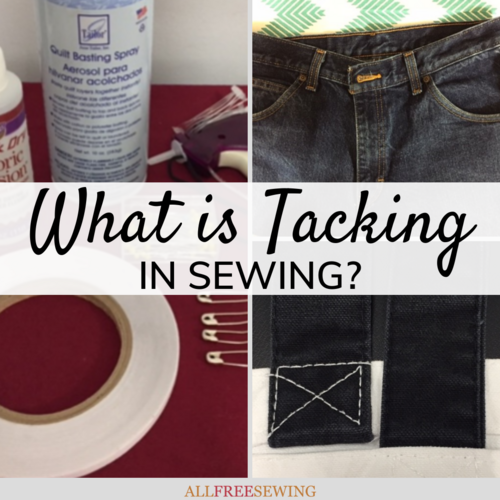 What is Tacking in Sewing