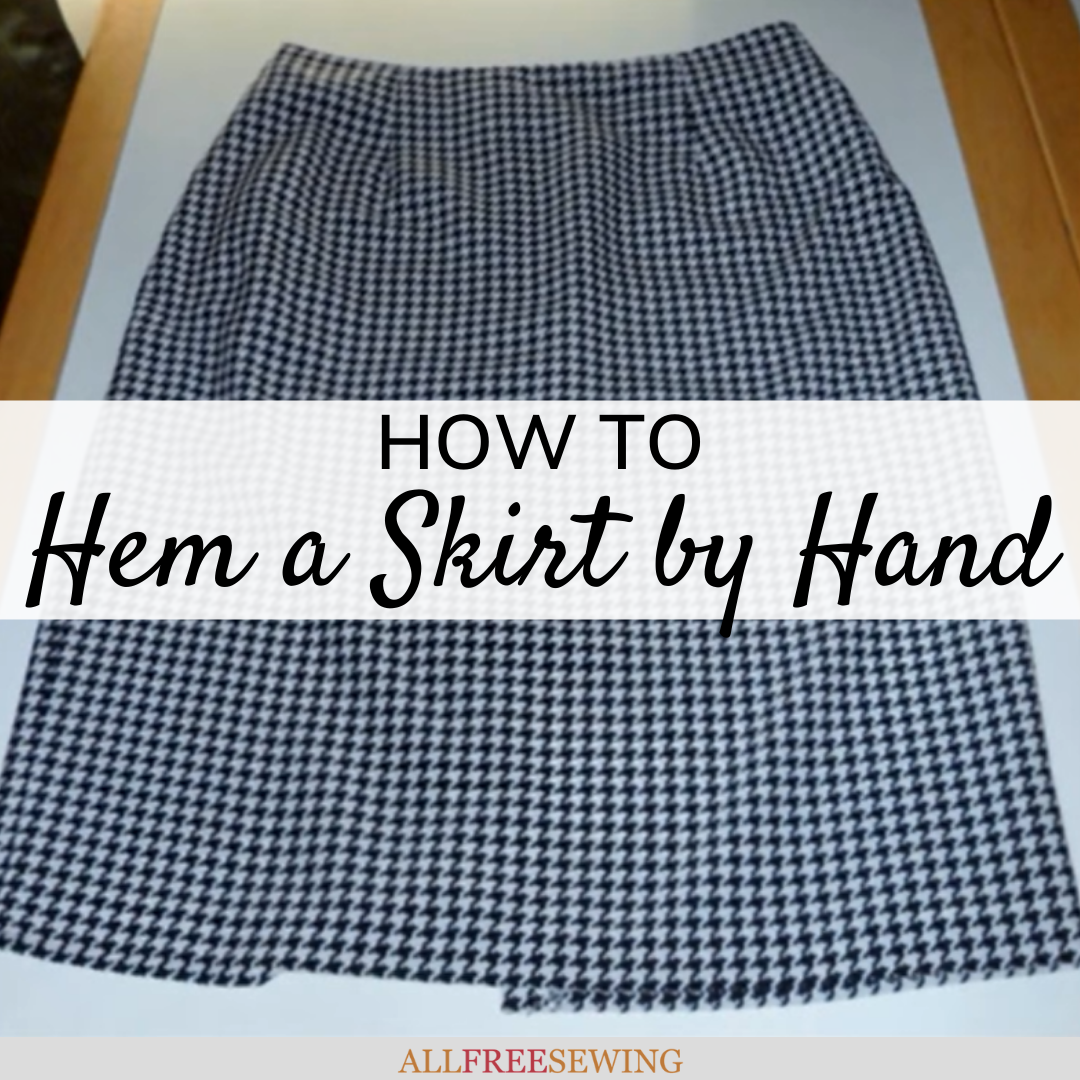 How to Hem a Skirt by Hand | AllFreeSewing.com