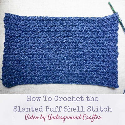 How To Crochet The Slanted Puff Shell Stitch