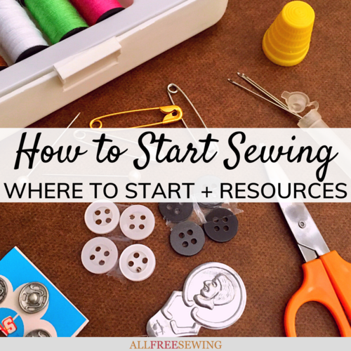 How to Start Sewing for Beginners: Where to Start