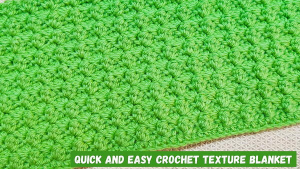 Quick And Easy Crochet Texture Blanket
