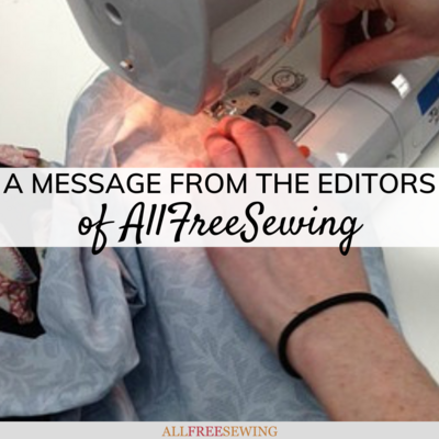 A Message from the Editors of AllFreeSewing