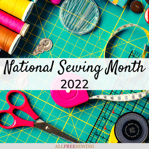 National Sewing Month 2022