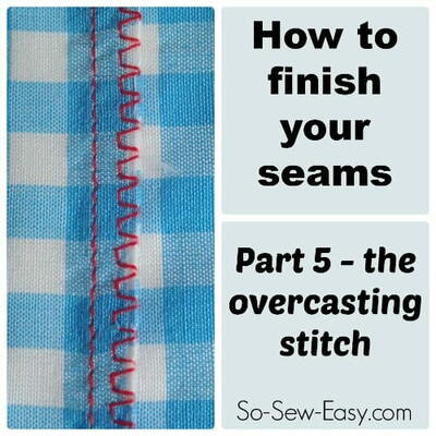 How To Use The Overcasting Stitches