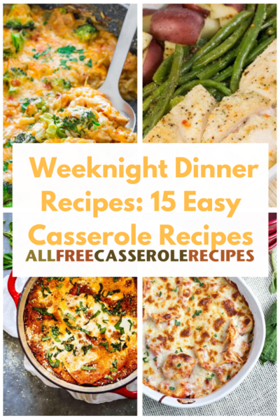 Weeknight Dinner Recipes: 15 Easy Casserole Recipes