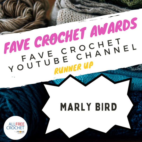 Fave Crochet YouTube Channel Runner Up: Marly Bird