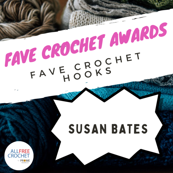 Fave Crochet Hooks: Susan Bates