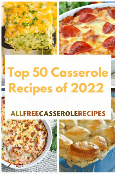 Top 50 Casserole Recipes of 2022
